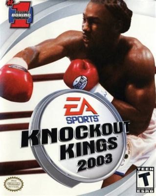 Knockout Kings 2003: Miksi tämä nyrkkeilypeli on edelleen ikoninen?